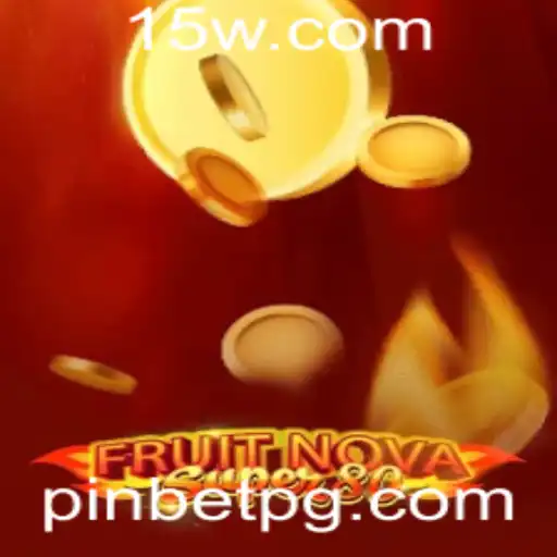 Desvendando o Jogo FruitNovaSuper80 em Meio ao Universo Pinbet